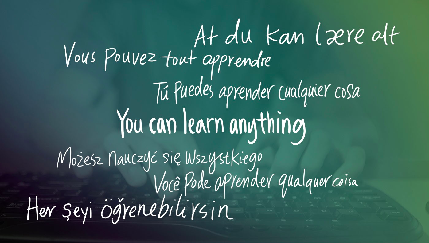 "You can learn anything" in several languages